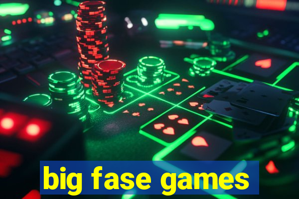 big fase games